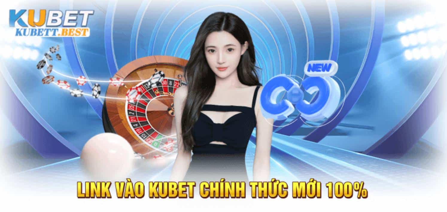 Đường Link Chính Thức Vào Kubet